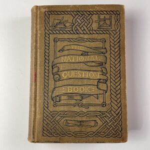 Antique The National Question Book Edward R. Shaw First Edition 1887 Hardcover